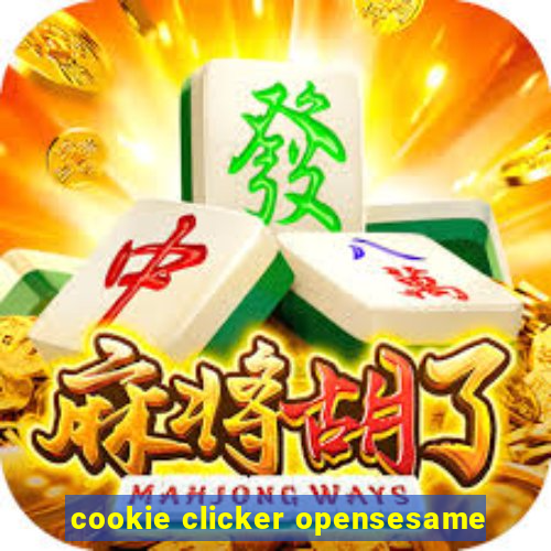 cookie clicker opensesame